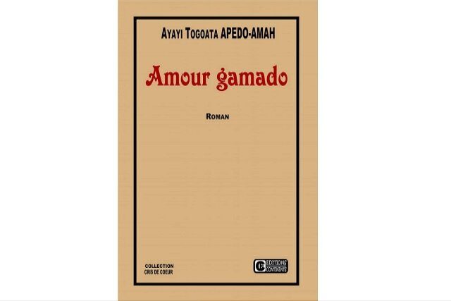 Togo/Littérature : Regard de Théo Ananissoh sur « Amour gamado » de Prof. Togoata Apedo-Amah